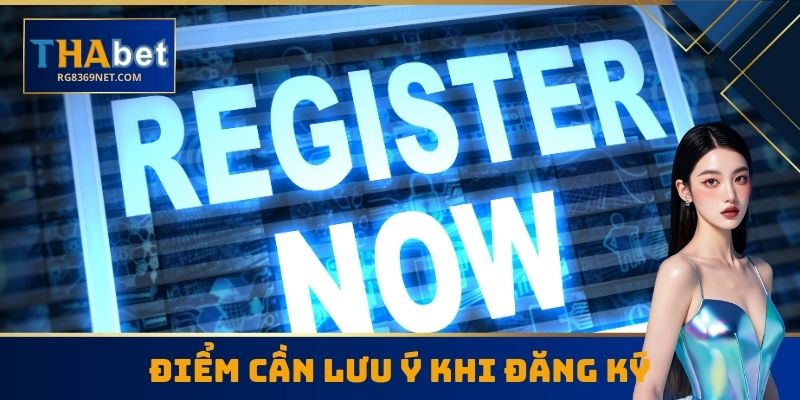Điểm cần lưu ý khi đăng ký RG8369